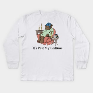 It's Past My Bedtime Kids Long Sleeve T-Shirt